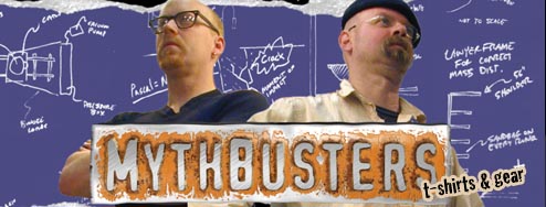 Mythbusters T-Shirts and Gear